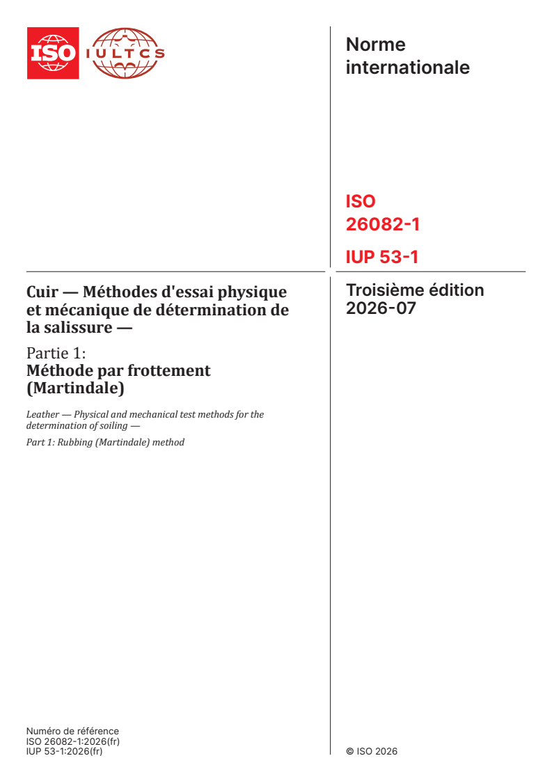 ISO 26082-1:2026 ISO 26082-1:2026 - Cuir — Méthodes d'essai physique et mécanique de détermination de la salissure — Partie 1: Méthode par frottement (Martindale) - Page 1 preview