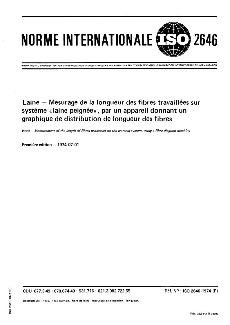 SIST ISO 2646:1995 ISO 2646:1974 - Laine — Mesurage de la longueur des fibres travaillées sur système "laine peignée", par un appareil donnant un graphique de distribution de longueur des fibres/1/1974 - Page 1 preview
