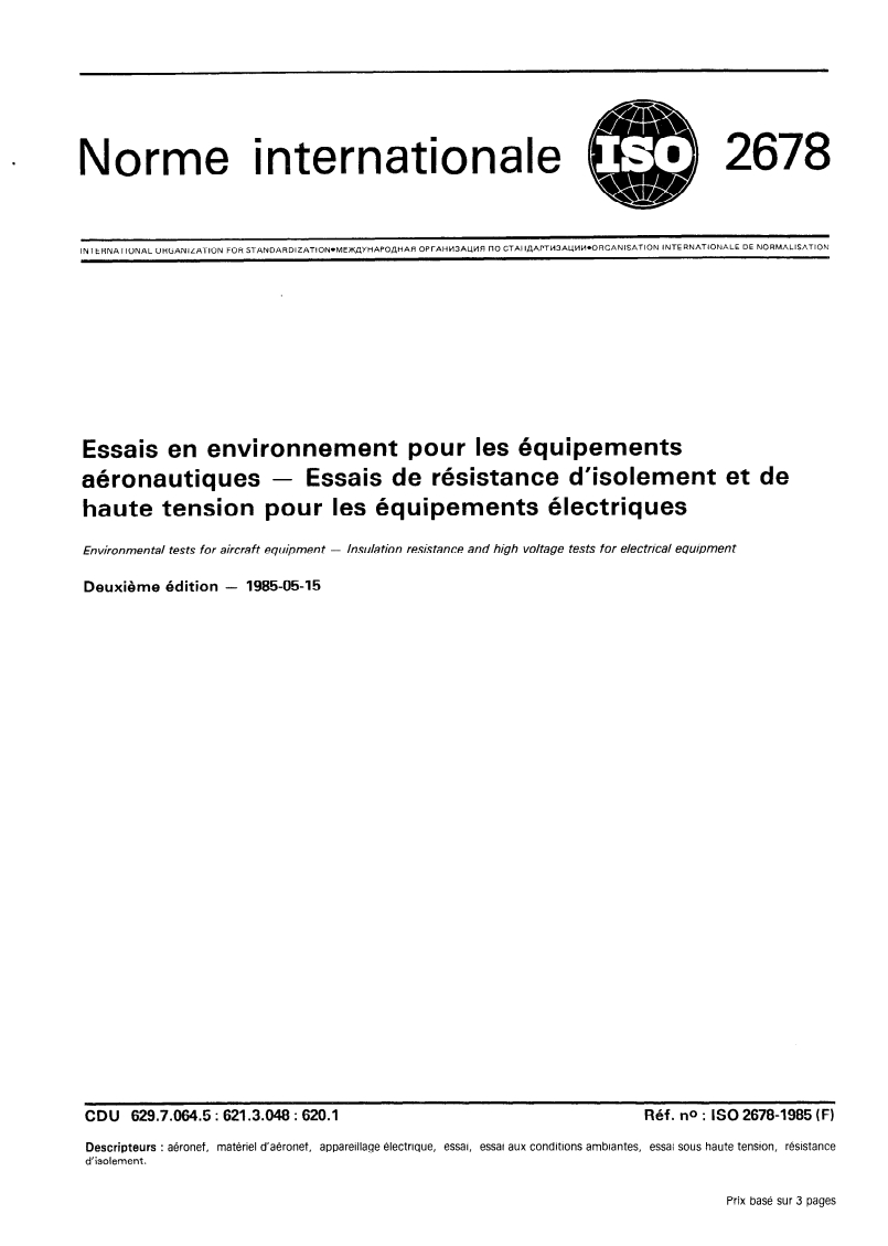 ISO 2678:1985 ISO 2678:1985 - Essais en environnement pour les équipements aéronautiques — Essais de résistance d'isolement et de haute tension pour les équipements électriques/23/1985 - Page 1 preview