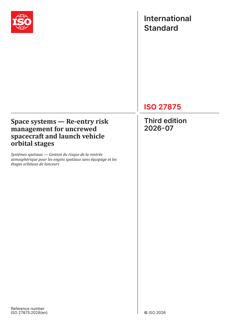 ISO 27875:2026 ISO 27875:2026 - Space systems — Re-entry risk management for uncrewed spacecraft and launch vehicle orbital stages - Page 1 preview