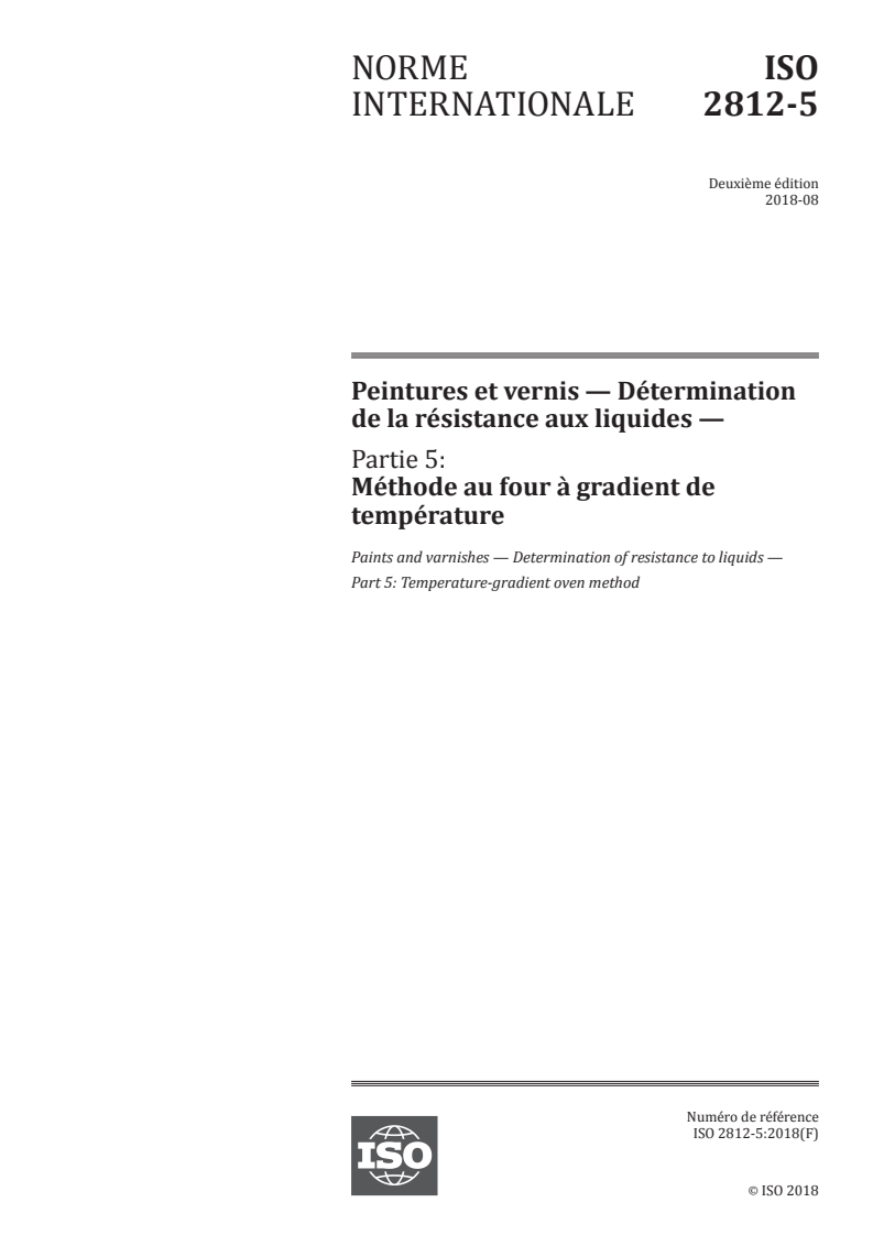 ISO 2812-5:2018 ISO 2812-5:2018 - Peintures et vernis — Détermination de la résistance aux liquides — Partie 5: Méthode au four à gradient de température
Released:8/3/2018 - Page 1 preview
