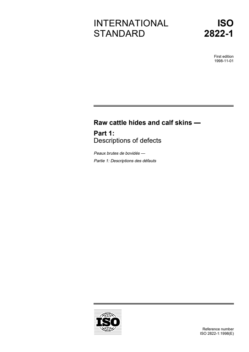 ISO 2822-1:1998 ISO 2822-1:1998 - Raw cattle hides and calf skins — Part 1: Descriptions of defects/29/1998 - Page 1 preview