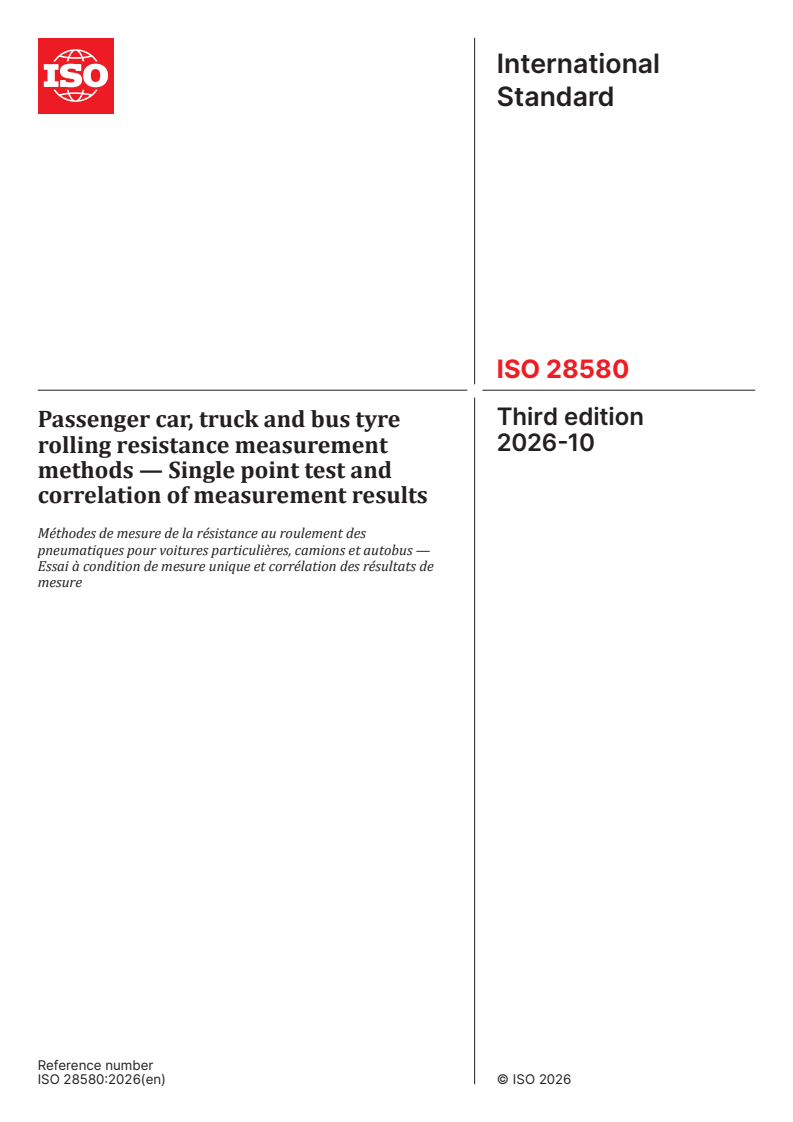 ISO 28580:2026 ISO 28580:2026 - Passenger car, truck and bus tyre rolling resistance measurement methods — Single point test and correlation of measurement results - Page 1 preview