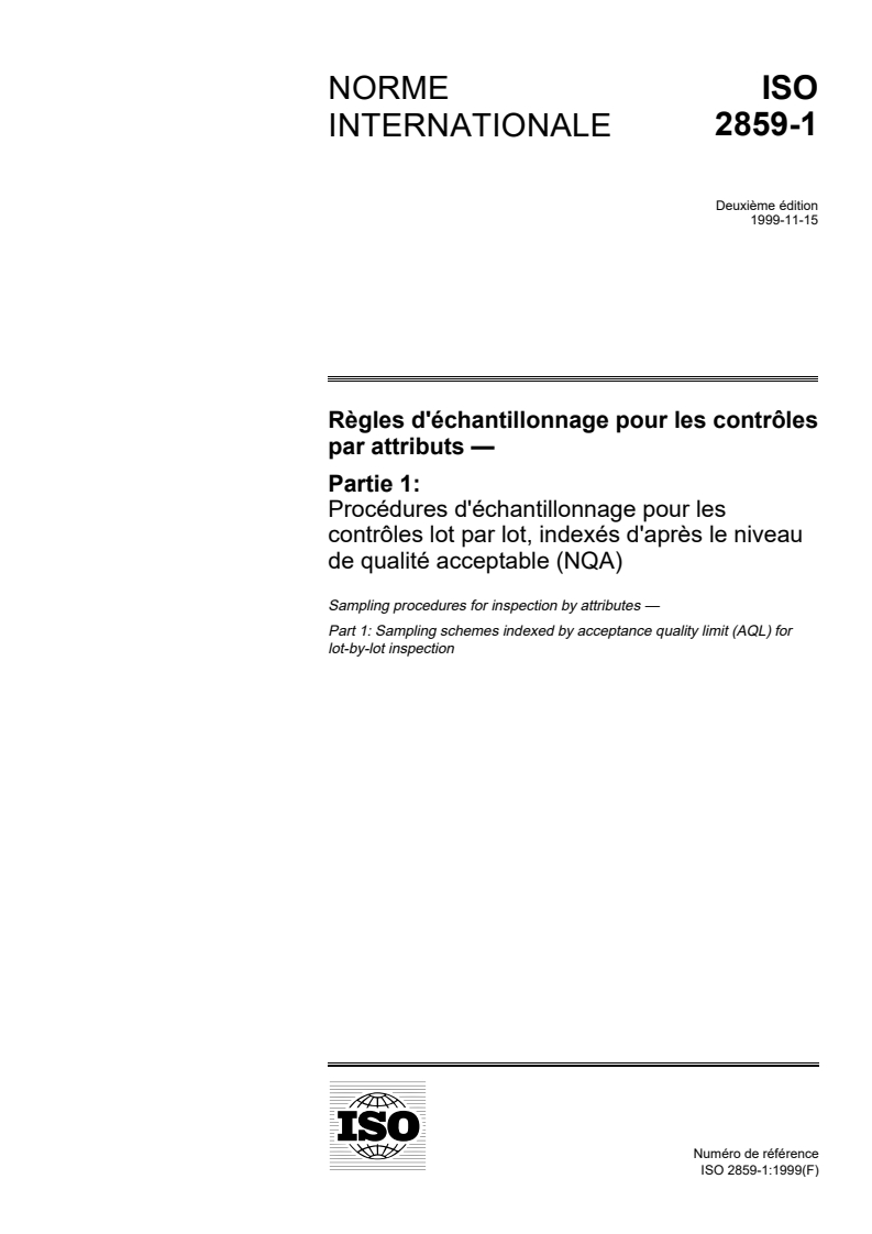 ISO 2859-1:1999 ISO 2859-1:1999 - Règles d'échantillonnage pour les contrôles par attributs — Partie 1: Procédures d'échantillonnage pour les contrôles lot par lot, indexés d'après le niveau de qualité acceptable (NQA)/18/1999 - Page 1 preview
