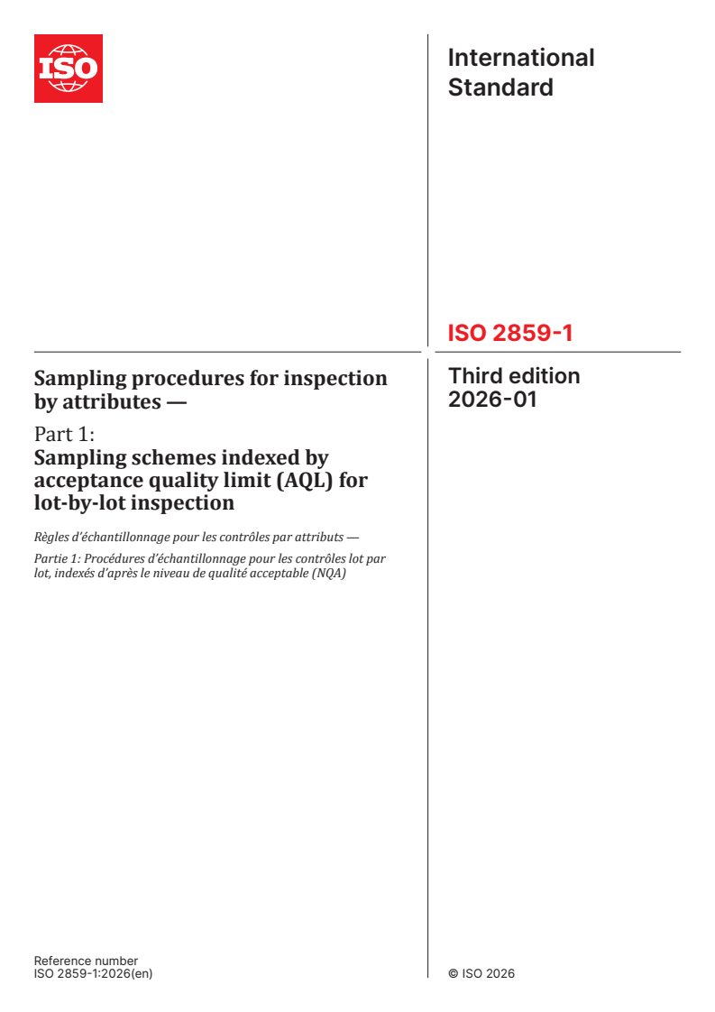 ISO 2859-1:2026 ISO 2859-1:2026 - Sampling procedures for inspection by attributes — Part 1: Sampling schemes indexed by acceptance quality limit (AQL) for lot-by-lot inspection
Released:22. 01. 2026 - Page 1 preview