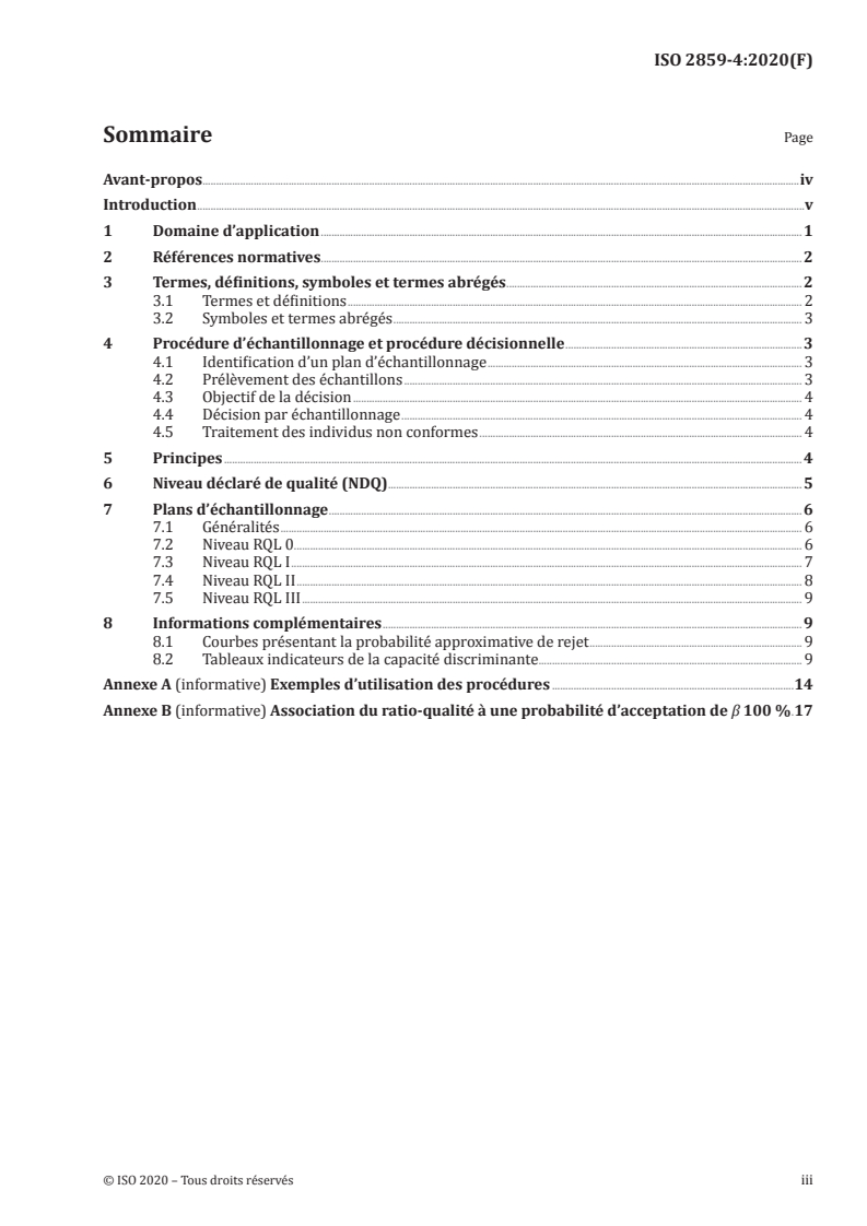 ISO 2859-4:2020 ISO 2859-4:2020 - Règles d'échantillonnage pour les contrôles par attributs — Partie 4: Procédures pour l'évaluation des niveaux déclarés de qualité
Released:6/25/2020 - Page 3 preview