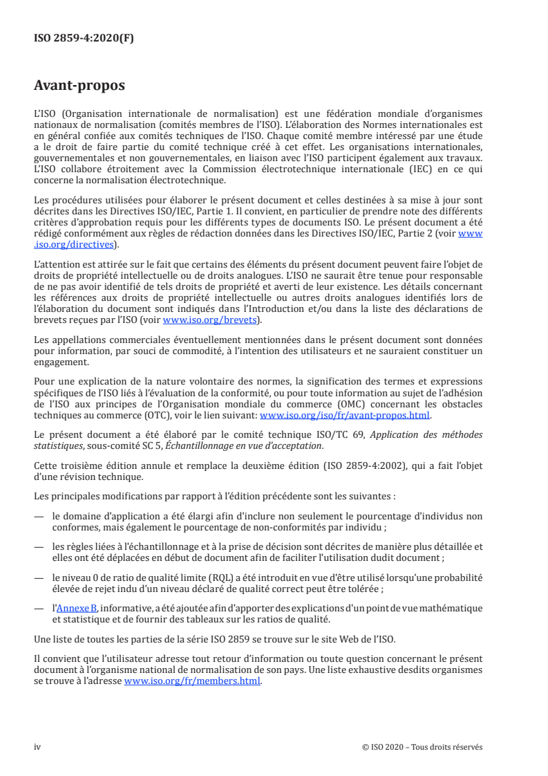 ISO 2859-4:2020 ISO 2859-4:2020 - Règles d'échantillonnage pour les contrôles par attributs — Partie 4: Procédures pour l'évaluation des niveaux déclarés de qualité
Released:6/25/2020 - Page 4 preview