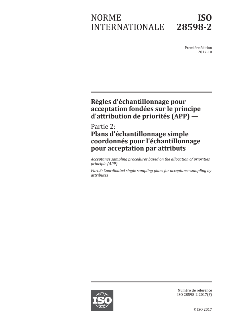 ISO 28598-2:2017 ISO 28598-2:2017 - Règles d'échantillonnage pour acceptation fondées sur le principe d'attribution de priorités (APP) — Partie 2: Plans d'échantillonnage simple coordonnés pour l'échantillonnage pour acceptation par attributs/17/2017 - Page 1 preview