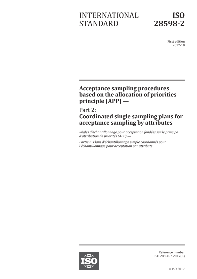 ISO 28598-2:2017 ISO 28598-2:2017 - Acceptance sampling procedures based on the allocation of priorities principle (APP) — Part 2: Coordinated single sampling plans for acceptance sampling by attributes/17/2017 - Page 1 preview