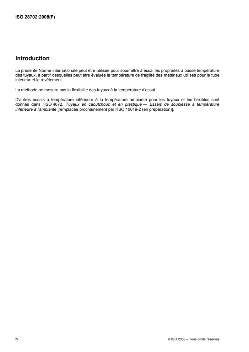 ISO 28702:2008 ISO 28702:2008 - Tuyaux et tubes en caoutchouc et en plastique — Types avec armature textile — Essai d'écrasement à température inférieure à la température ambiante/22/2008 - Page 4 preview