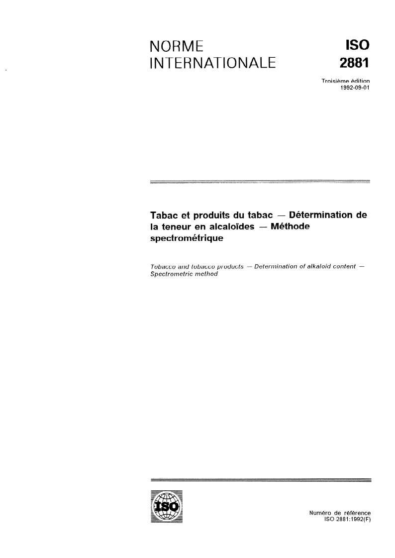 ISO 2881:1992 ISO 2881:1992 - Tabac et produits du tabac — Détermination de la teneur en alcaloïdes — Méthode spectrométrique/20/1992 - Page 1 preview