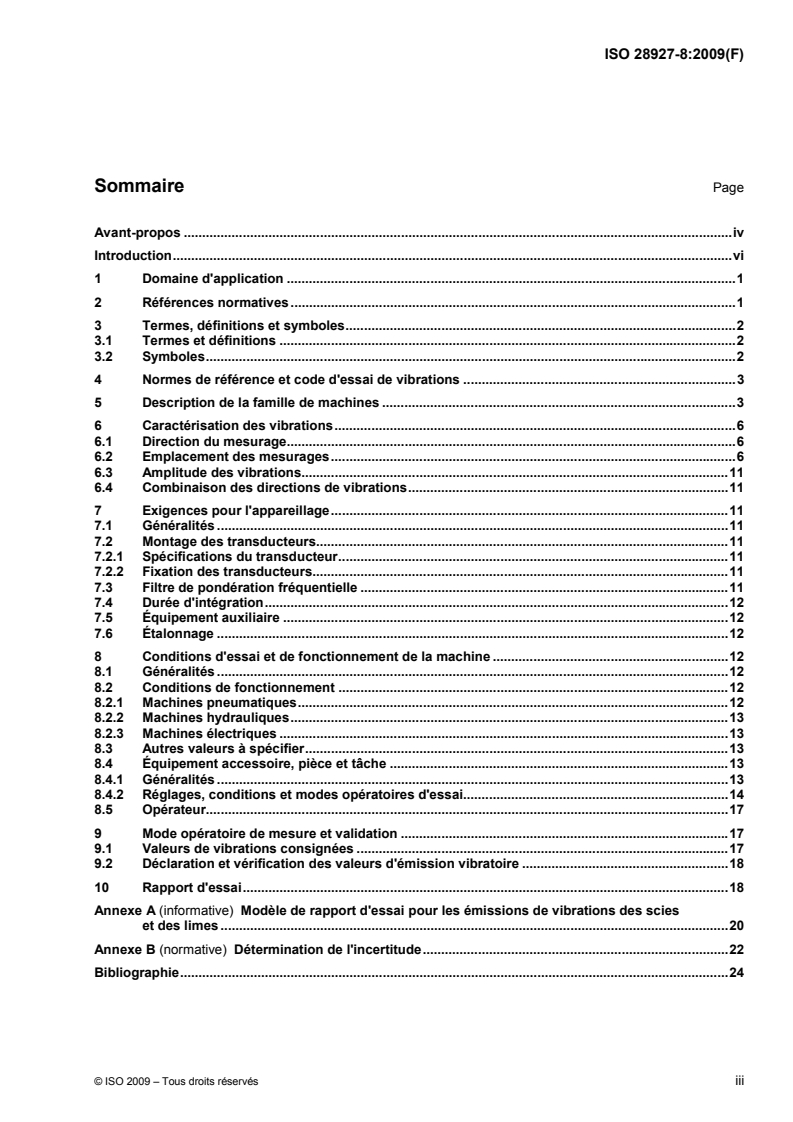 ISO 28927-8:2009 ISO 28927-8:2009 - Machines à moteur portatives — Méthodes d'essai pour l'évaluation de l'émission de vibrations — Partie 8: Scies, polisseuses et limes alternatives, et petites scies oscillantes ou circulaires/11/2009 - Page 3 preview