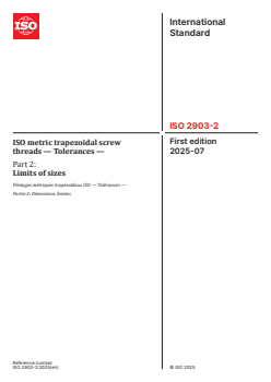 ISO 2903-2:2025 ISO 2903-2:2025 - ISO metric trapezoidal screw threads — Tolerances — Part 2: Limits of sizes
Released:25. 07. 2025 - Page 1 preview