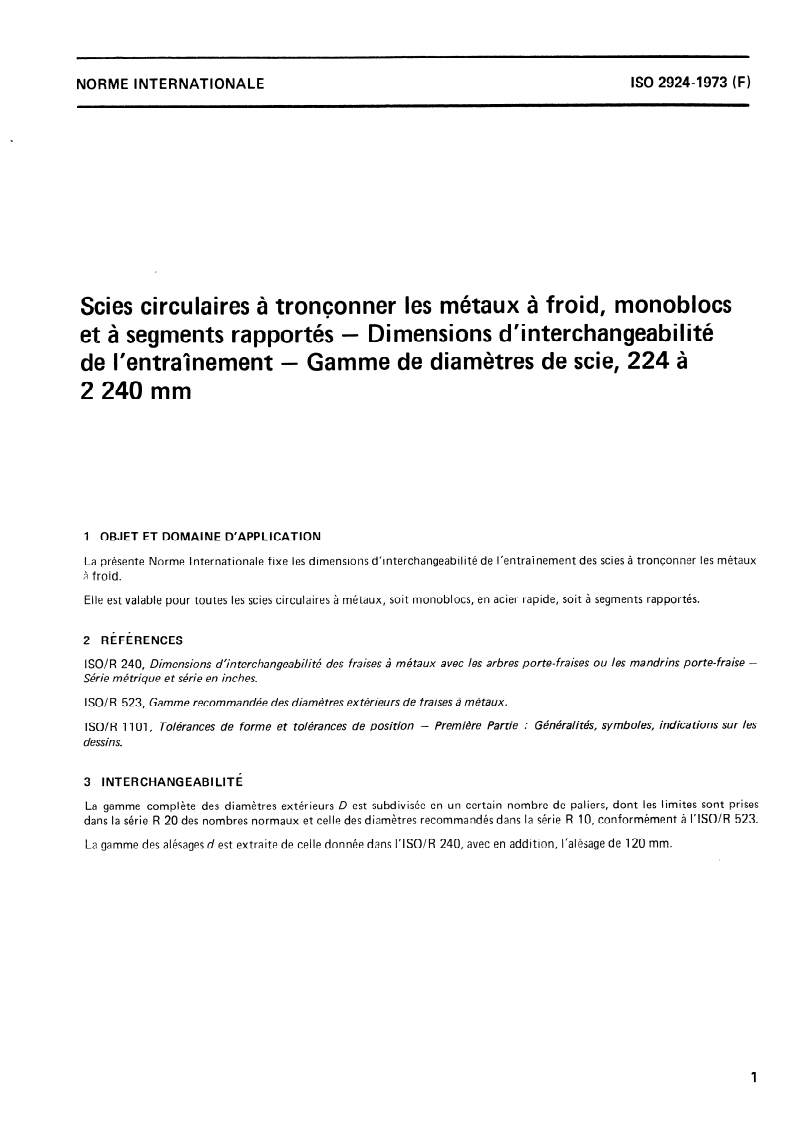 ISO 2924:1973 ISO 2924:1973 - Scies circulaires à tronçonner les métaux à froid, monoblocs et à segments rapportés — Dimensions d'interchangeabilité de l'entraînement — Gamme de diamètres de scies, 224 à 2 240 mm/1/1973 - Page 3 preview