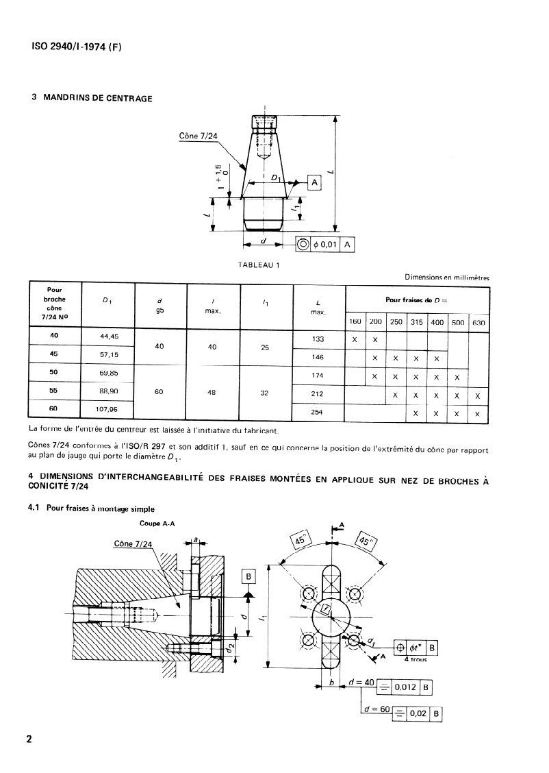 ISO 2940-1:1974 ISO 2940-1:1974 - Fraises à surfacer et à surfacer et dresser, à montage direct sur nez de broches à conicité 7/24 — Dimensions d'interchangeabilité — Mandrins de centrage/1/1974 - Page 4 preview