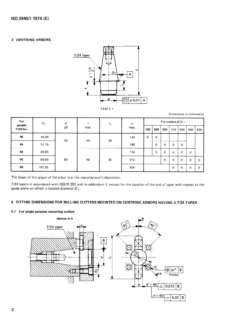 ISO 2940-1:1974 ISO 2940-1:1974 - Milling cutters mounted on centring arbors having a 7/24 taper — Fitting dimensions — Centring arbors/1/1974 - Page 4 preview