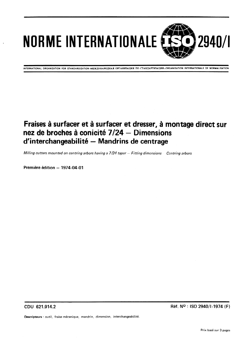 ISO 2940-1:1974 ISO 2940-1:1974 - Fraises à surfacer et à surfacer et dresser, à montage direct sur nez de broches à conicité 7/24 — Dimensions d'interchangeabilité — Mandrins de centrage/1/1974 - Page 1 preview