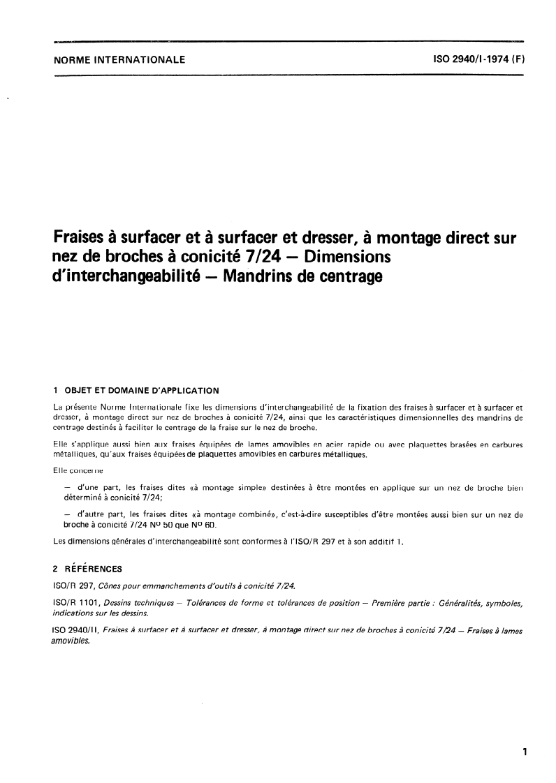 ISO 2940-1:1974 ISO 2940-1:1974 - Fraises à surfacer et à surfacer et dresser, à montage direct sur nez de broches à conicité 7/24 — Dimensions d'interchangeabilité — Mandrins de centrage/1/1974 - Page 3 preview