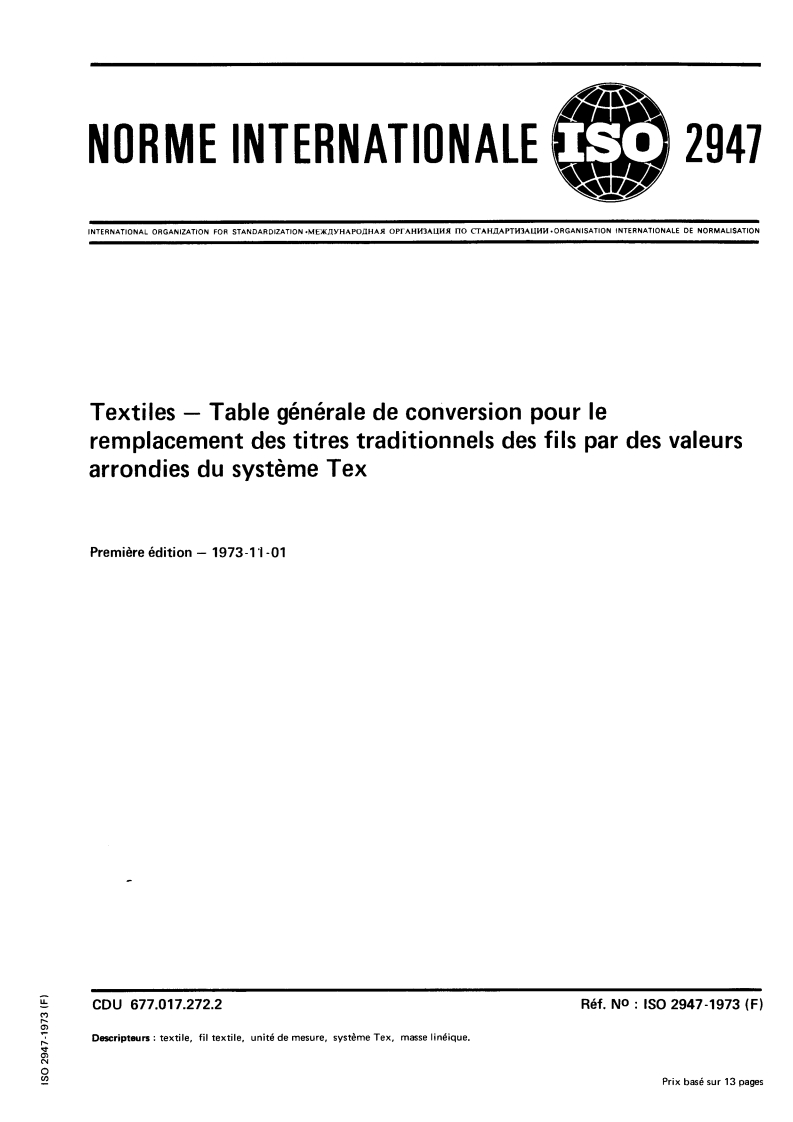 ISO 2947:1973 ISO 2947:1973 - Textiles — Table générale de conversion pour le remplacement des titres traditionnels des fils par des valeurs arrondies du système Tex/1/1973 - Page 1 preview