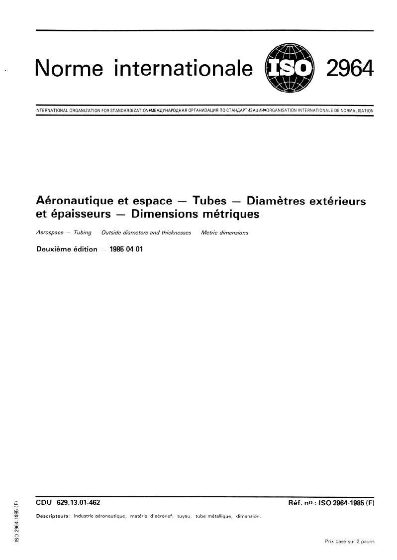 ISO 2964:1985 ISO 2964:1985 - Aéronautique et espace — Tubes — Diamètres extérieurs et épaisseurs — Dimensions métriques/21/1985 - Page 1 preview