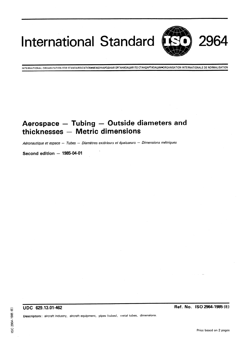 ISO 2964:1985 ISO 2964:1985 - Aerospace — Tubing — Outside diameters and thicknesses — Metric dimensions/21/1985 - Page 1 preview