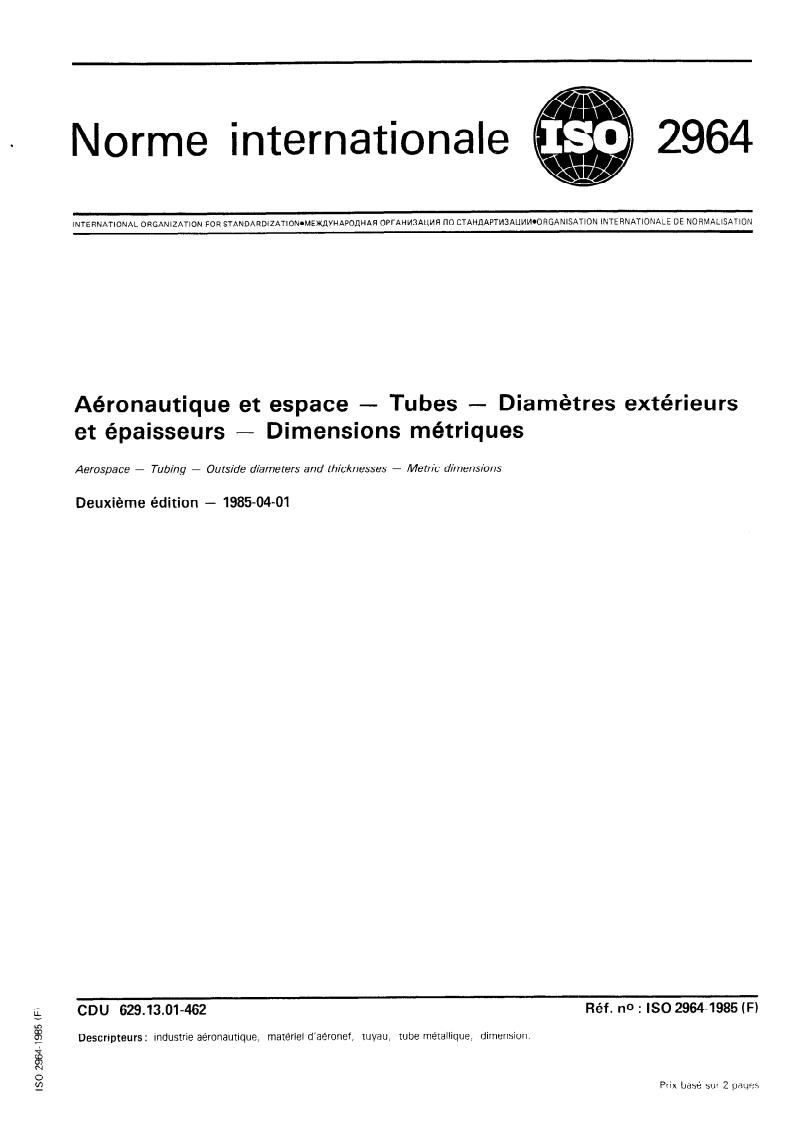 ISO 2964:1985 ISO 2964:1985 - Aéronautique et espace — Tubes — Diamètres extérieurs et épaisseurs — Dimensions métriques/21/1985 - Page 1 preview