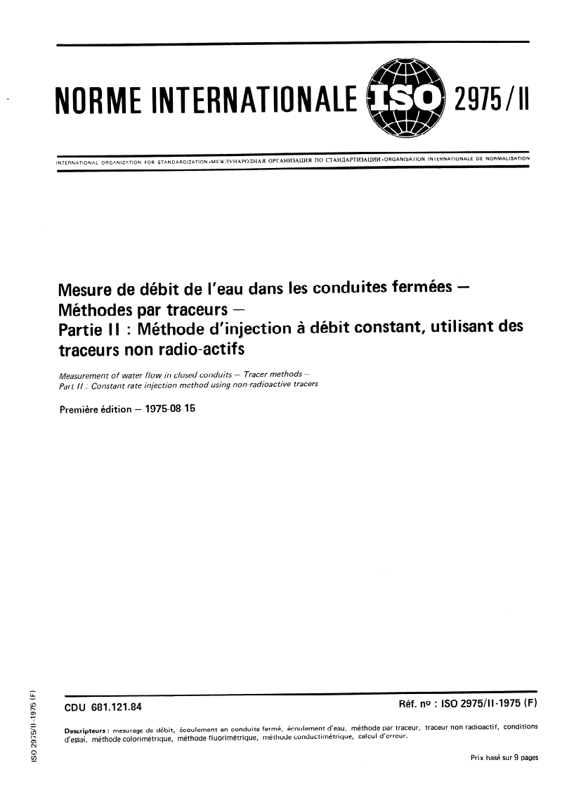 ISO 2975-2:1975 ISO 2975-2:1975 - Mesure de débit de l'eau dans les conduites fermées — Méthodes par traceurs — Partie 2: Méthode d'injection à débit constant, utilisant des traceurs non radio-actifs/1/1975 - Page 1 preview