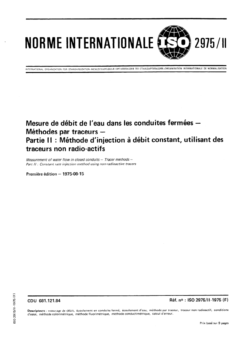 ISO 2975-2:1975 ISO 2975-2:1975 - Mesure de débit de l'eau dans les conduites fermées — Méthodes par traceurs — Partie 2: Méthode d'injection à débit constant, utilisant des traceurs non radio-actifs/1/1975 - Page 1 preview