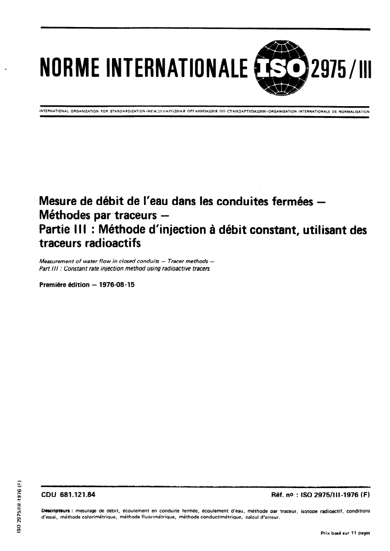 ISO 2975-3:1976 ISO 2975-3:1976 - Mesure de débit de l'eau dans les conduites fermées — Méthodes par traceurs — Partie 3: Méthode d'injection à débit constant, utilisant des traceurs radioactifs/1/1976 - Page 1 preview