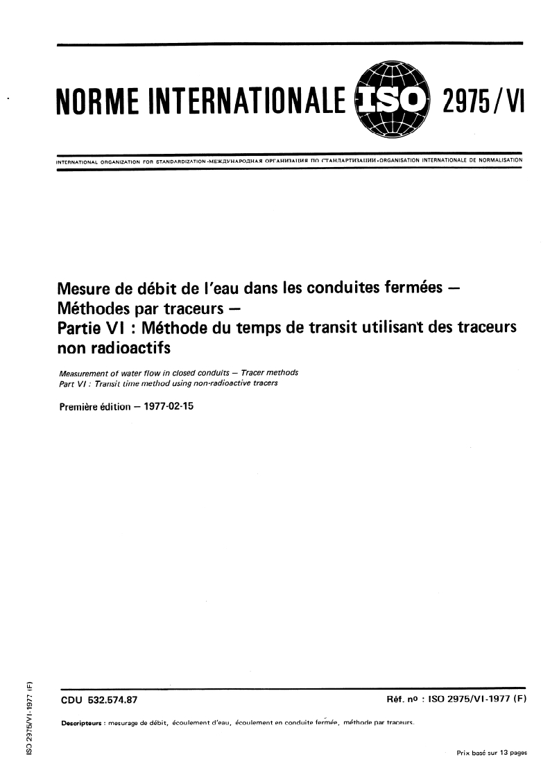 ISO 2975-6:1977 ISO 2975-6:1977 - Mesure de débit de l'eau dans les conduites fermées — Méthodes par traceurs — Partie 6: Méthode du temps de transit utilisant des traceurs non radioactifs/1/1977 - Page 1 preview