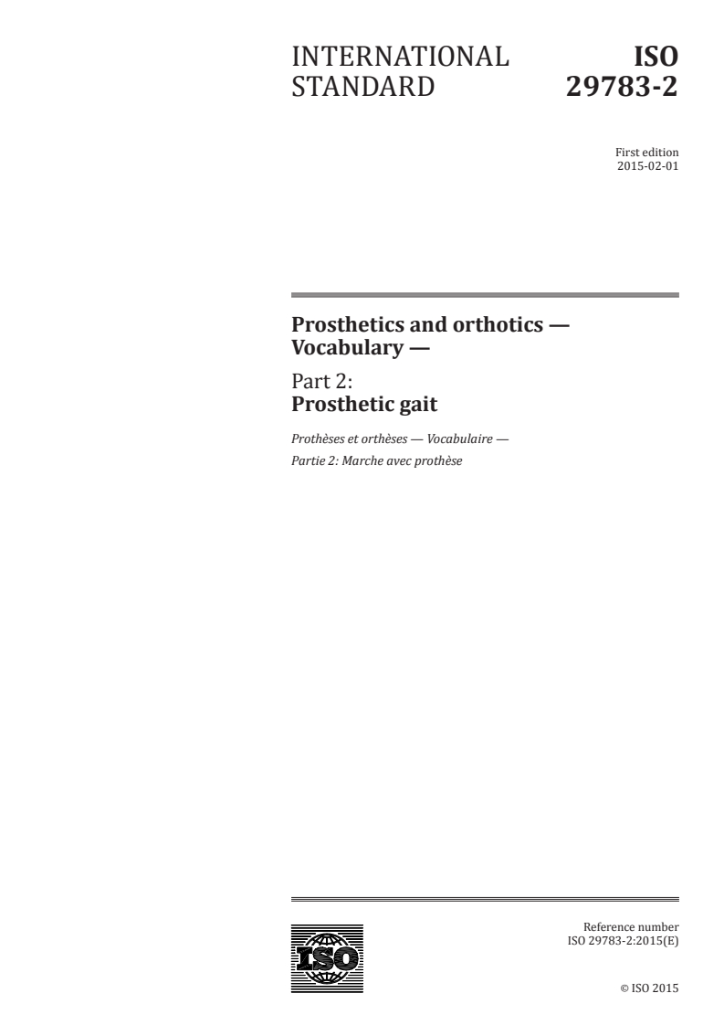 ISO 29783-2:2015 ISO 29783-2:2015 - Prosthetics and orthotics — Vocabulary — Part 2: Prosthetic gait/20/2015 - Page 1 preview