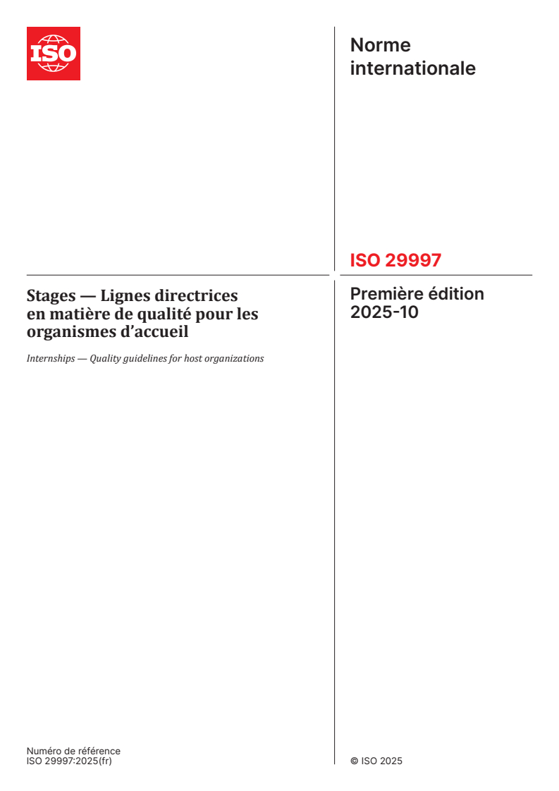 ISO 29997:2025 ISO 29997:2025 - Stages — Lignes directrices en matière de qualité pour les organismes d’accueil
Released:10/30/2025