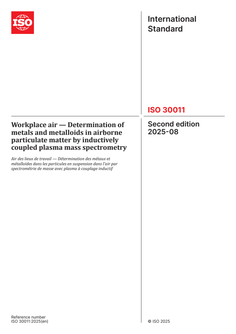 ISO 30011:2025 - Workplace air — Determination of metals and metalloids in airborne particulate matter by inductively coupled plasma mass spectrometry
Released:8. 08. 2025