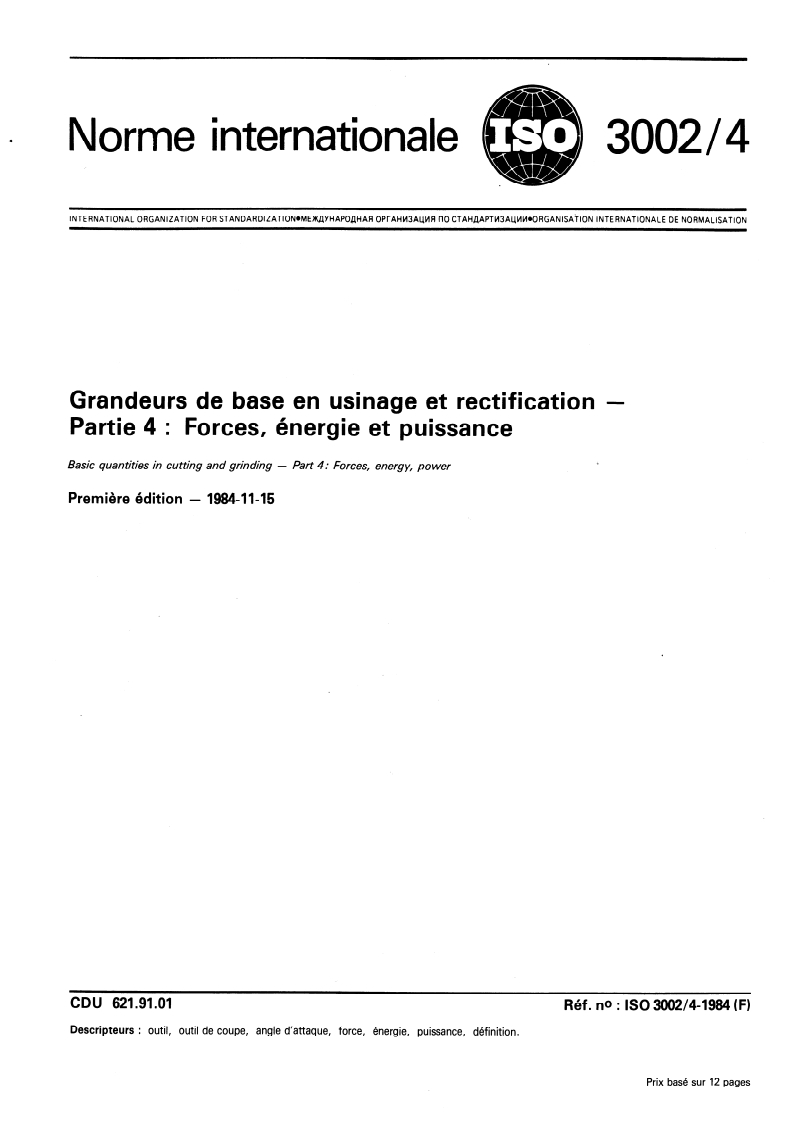 ISO 3002-4:1984 ISO 3002-4:1984 - Grandeurs de base en usinage et rectification — Partie 4: Forces, énergie et puissance/1/1984 - Page 1 preview