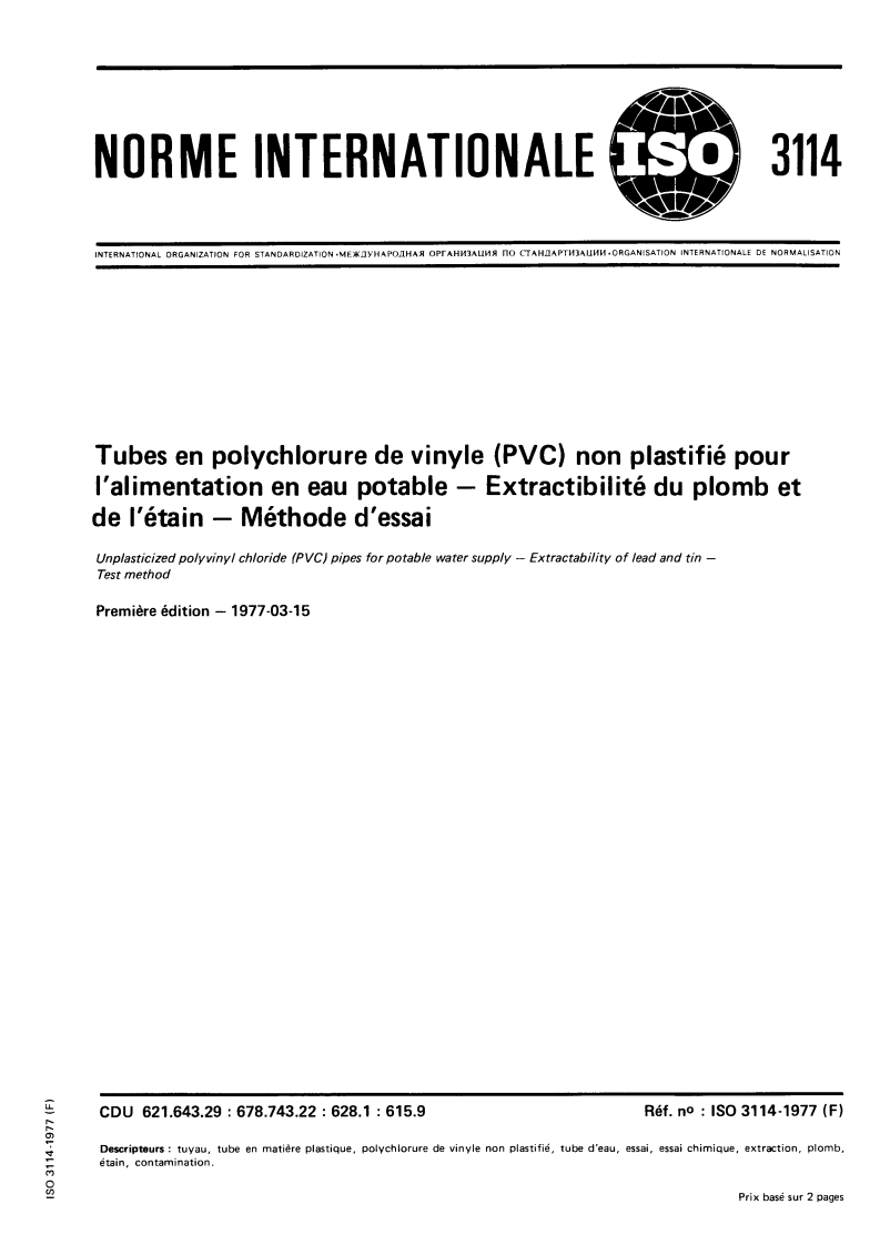 ISO 3114:1977 ISO 3114:1977 - Tubes en polychlorure de vinyle (PVC) non plastifié pour l'alimentation en eau potable — Extractibilité du plomb et de l'étain — Méthode d'essai/1/1977 - Page 1 preview