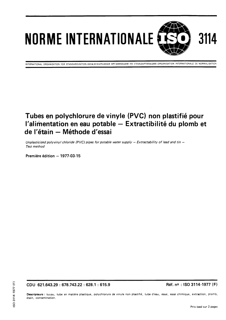 ISO 3114:1977 ISO 3114:1977 - Tubes en polychlorure de vinyle (PVC) non plastifié pour l'alimentation en eau potable — Extractibilité du plomb et de l'étain — Méthode d'essai/1/1977 - Page 1 preview