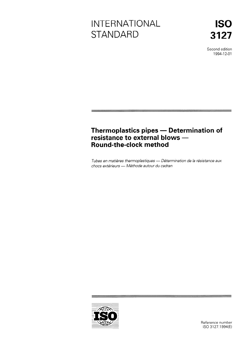 ISO 3127:1994 ISO 3127:1994 - Thermoplastics pipes — Determination of resistance to external blows — Round-the-clock method/1/1994 - Page 1 preview