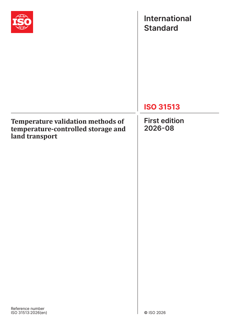 ISO 31513:2026 ISO 31513:2026 - Temperature validation methods of temperature-controlled storage and land transport - Page 1 preview