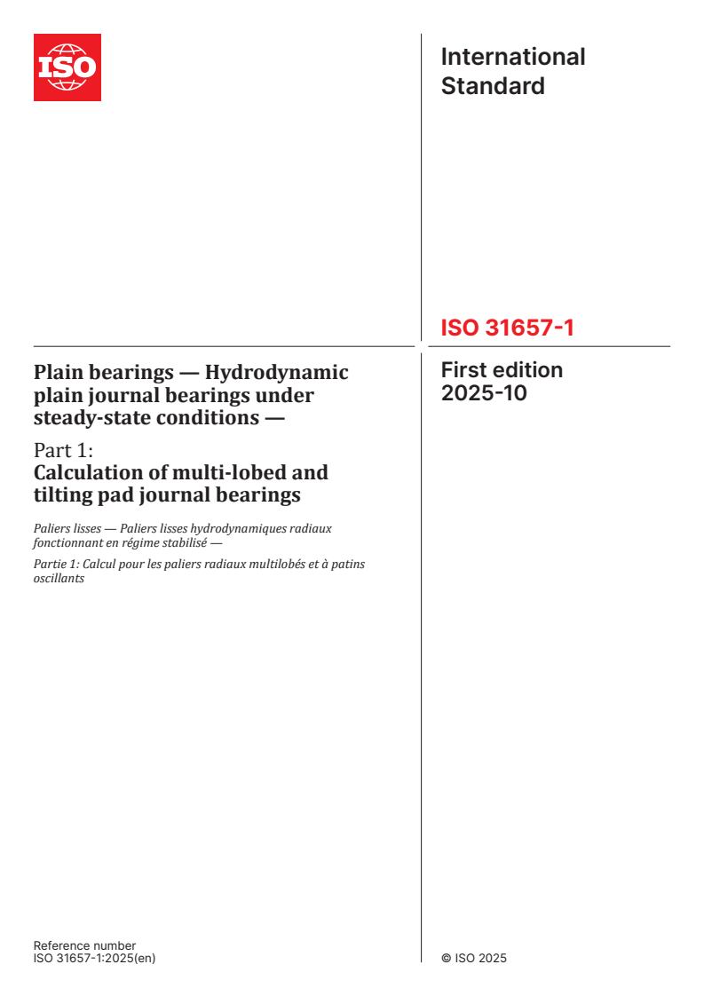 ISO 31657-1:2025 - Plain bearings — Hydrodynamic plain journal bearings under steady-state conditions — Part 1: Calculation of multi-lobed and tilting pad journal bearings
Released:10/16/2025