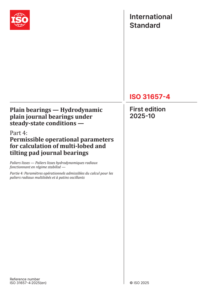 ISO 31657-4:2025 - Plain bearings — Hydrodynamic plain journal bearings under steady-state conditions — Part 4: Permissible operational parameters for calculation of multi-lobed and tilting pad journal bearings
Released:10/16/2025
