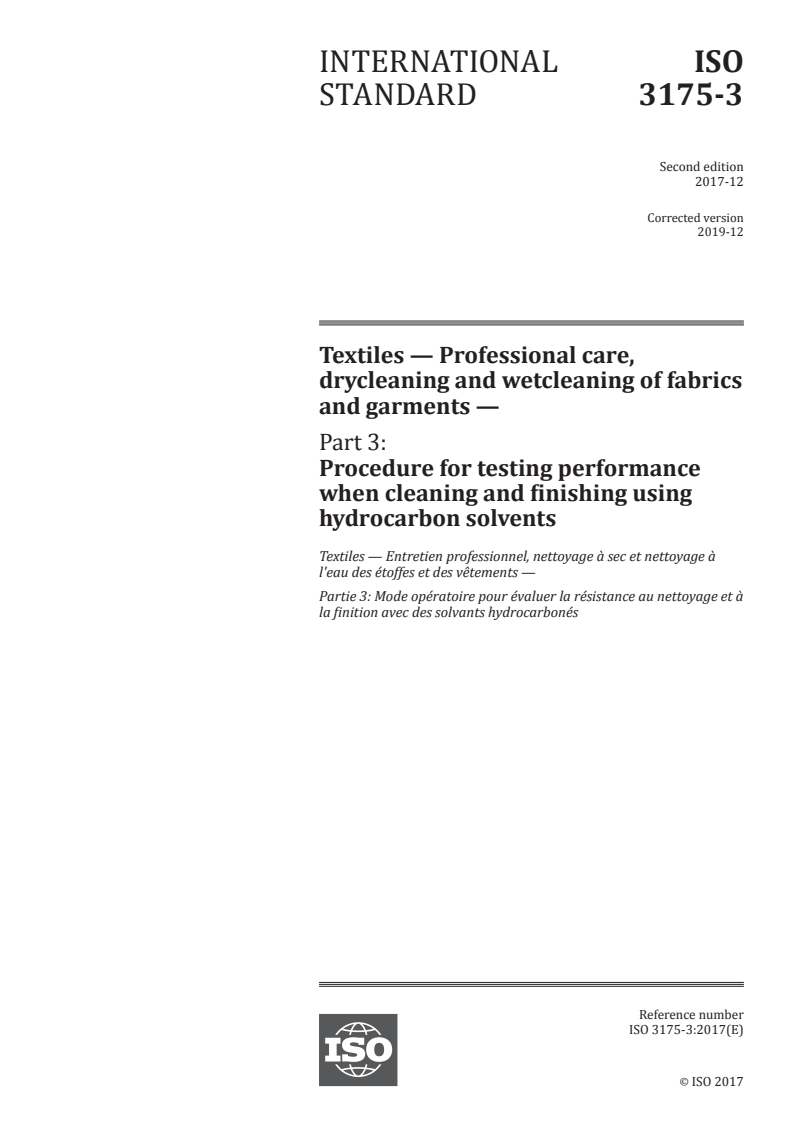 ISO 3175-3:2017 ISO 3175-3:2017 - Textiles — Professional care, drycleaning and wetcleaning of fabrics and garments — Part 3: Procedure for testing performance when cleaning and finishing using hydrocarbon solvents/10/2019 - Page 1 preview