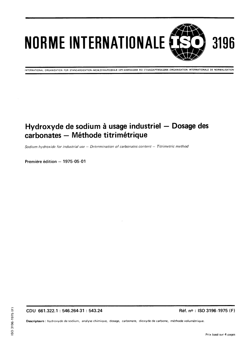 ISO 3196:1975 ISO 3196:1975 - Hydroxyde de sodium à usage industriel — Dosage des carbonates — Méthode titrimétrique/1/1975 - Page 1 preview