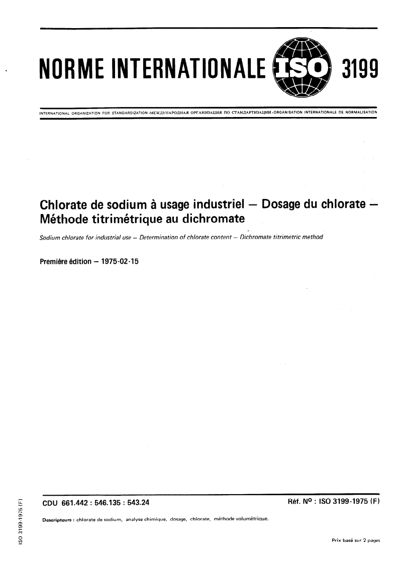 ISO 3199:1975 ISO 3199:1975 - Chlorate de sodium à usage industriel — Dosage du chlorate — Méthode titrimétrique au dichromate/1/1975 - Page 1 preview