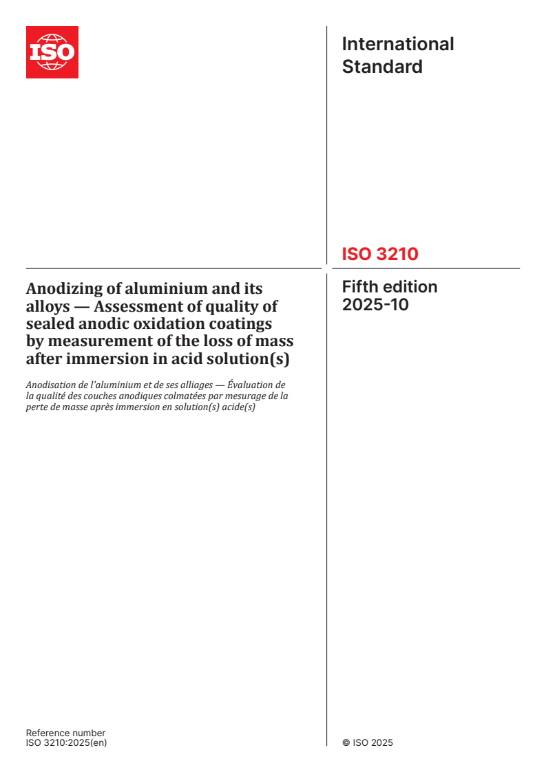 ISO 3210:2025 ISO 3210:2025 - Anodizing of aluminium and its alloys — Assessment of quality of sealed anodic oxidation coatings by measurement of the loss of mass after immersion in acid solution(s)
Released:10/1/2025