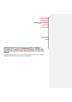 ISO 3210:2025 REDLINE ISO 3210:2025 - Anodisation de l'aluminium et de ses alliages — Évaluation de la qualité des couches anodiques colmatées par mesurage de la perte de masse après immersion en solution(s) acide(s)
Released:10/16/2025 - Page 1 preview