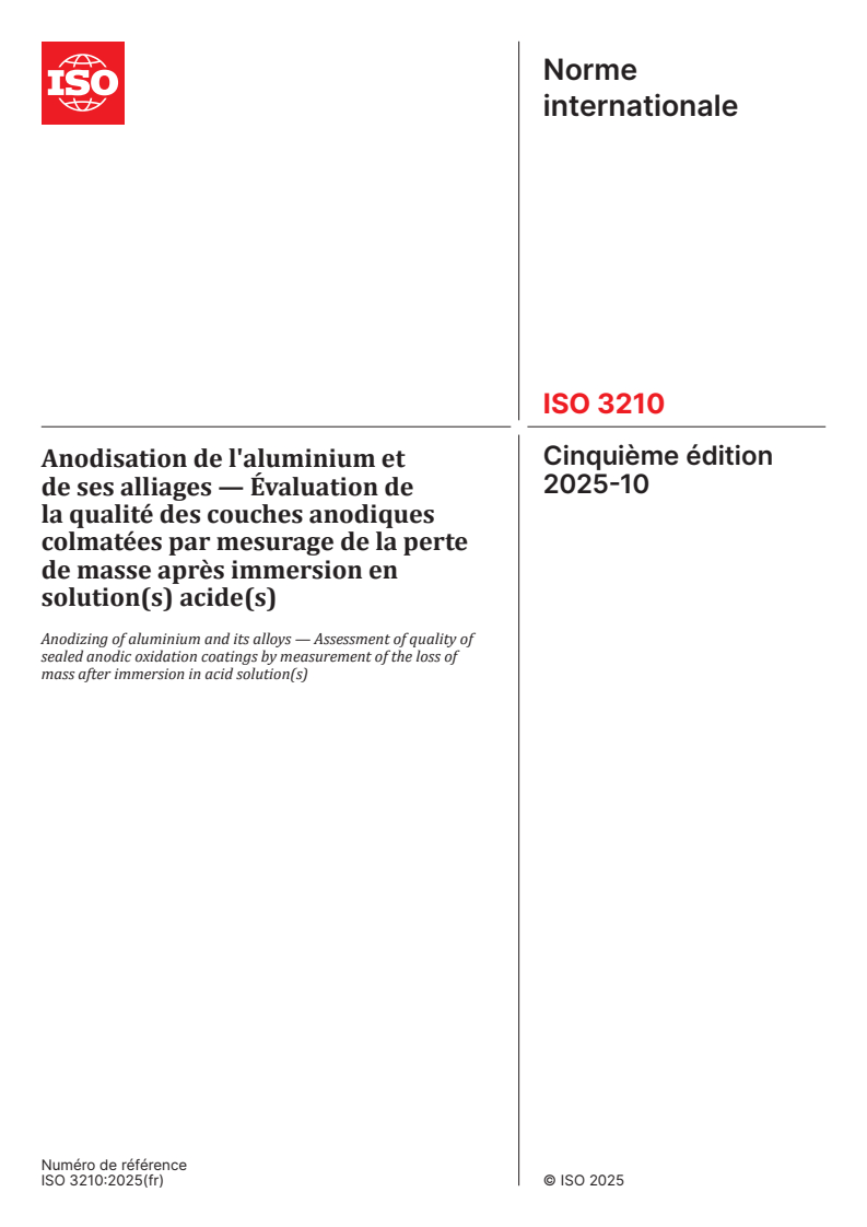 ISO 3210:2025 ISO 3210:2025 - Anodisation de l'aluminium et de ses alliages — Évaluation de la qualité des couches anodiques colmatées par mesurage de la perte de masse après immersion en solution(s) acide(s)
Released:10/16/2025