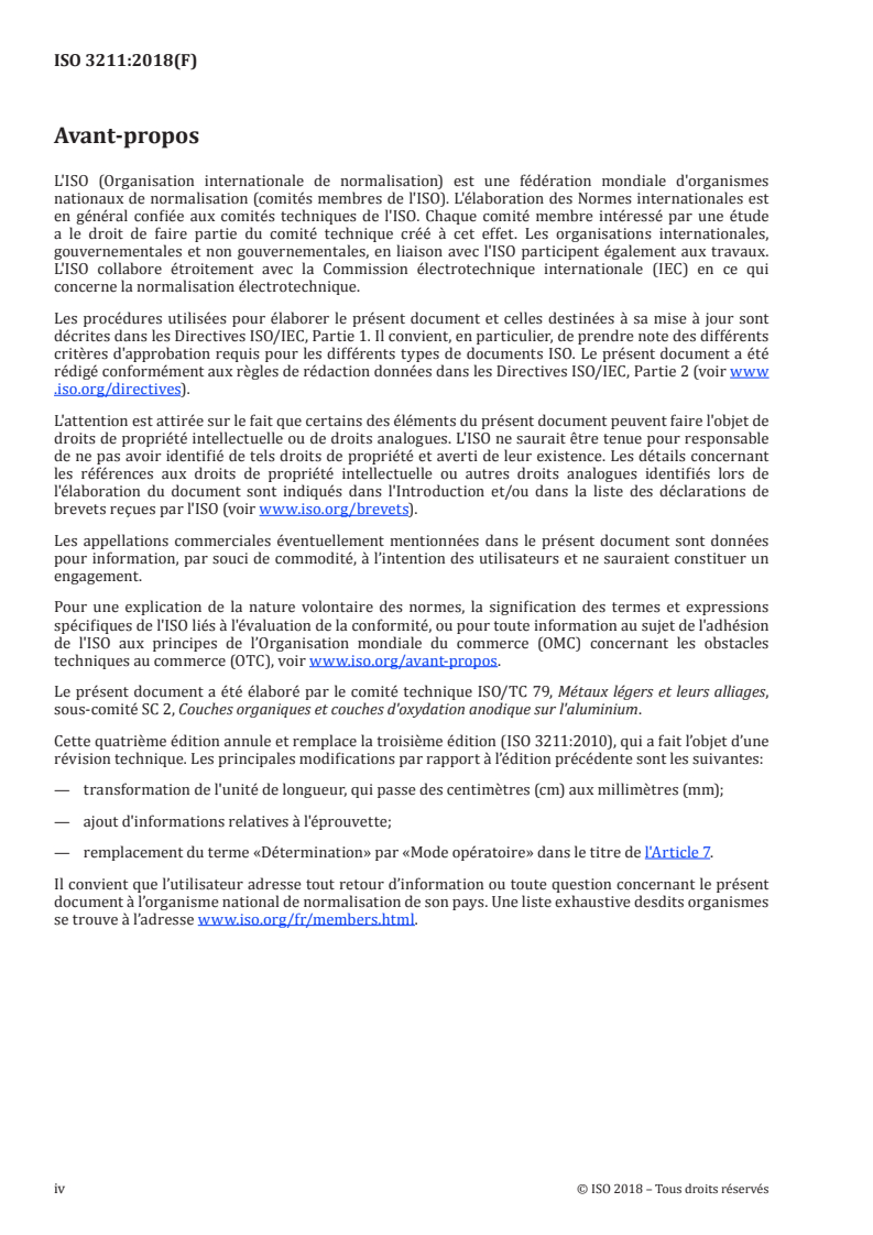 ISO 3211:2018 ISO 3211:2018 - Anodisation de l'aluminium et de ses alliages — Évaluation de la résistance des couches anodiques à la formation de criques par déformation
Released:11/28/2018 - Page 4 preview
