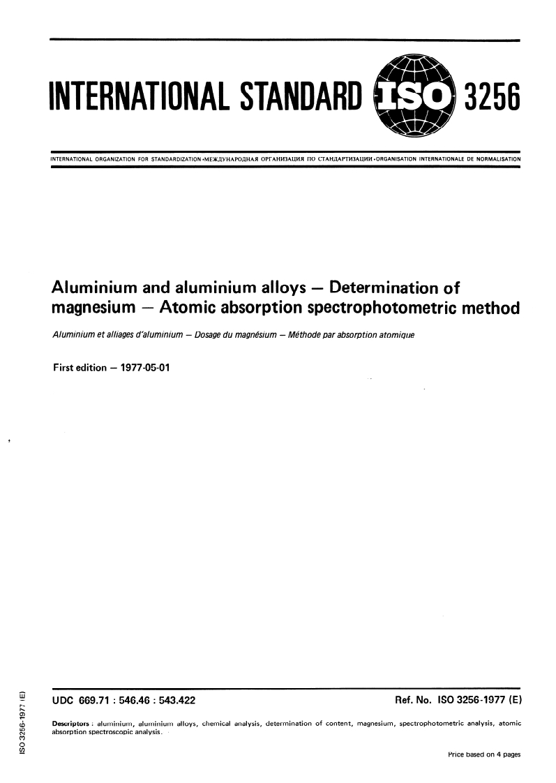 ISO 3256:1977 ISO 3256:1977 - Aluminium and aluminium alloys — Determination of magnesium — Atomic absorption spectrophotometric method/1/1977 - Page 1 preview