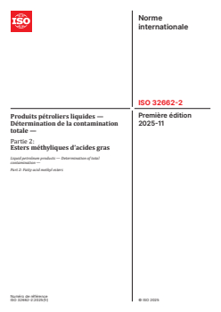 ISO 32662-2:2025 - Produits pétroliers liquides — Détermination de la contamination totale — Partie 2: Esters méthyliques d’acides gras
Released:11/28/2025 - Page 1 preview