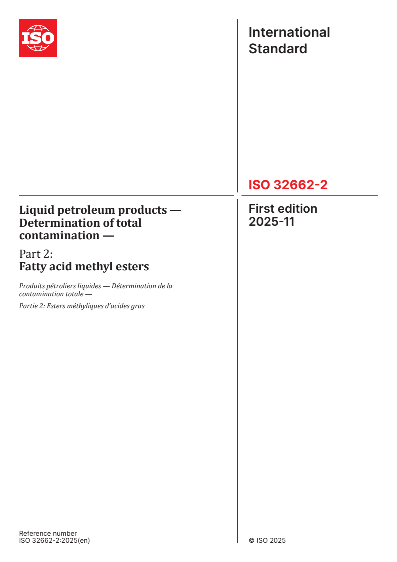 ISO 32662-2:2025 ISO 32662-2:2025 - Liquid petroleum products — Determination of total contamination — Part 2: Fatty acid methyl esters
Released:11/28/2025
